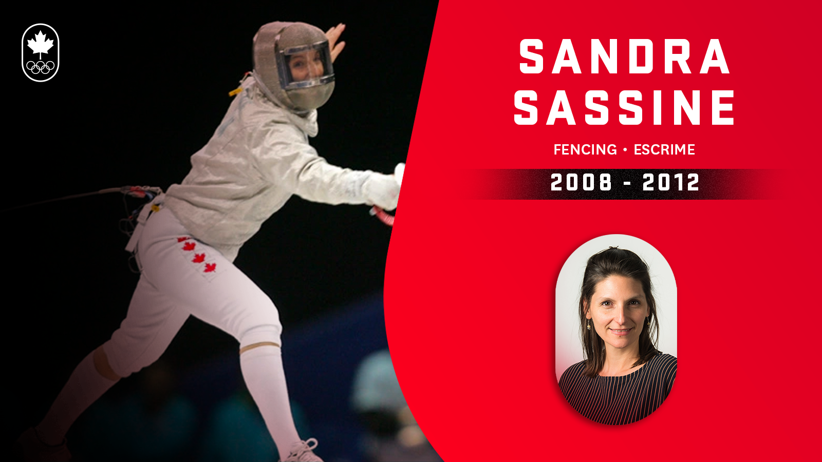 Meet Sandra Sassine, 2008 and 2012 Olympian Fencing, now Manager, Athlete Marketing and Olympic Legacy at COC – Team Canada